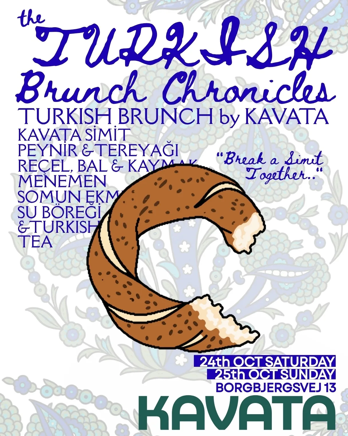 Eventplakat for The Turkish Brunch Chronicles af Kavata med illustration af en brudt simit og blomstret baggrund